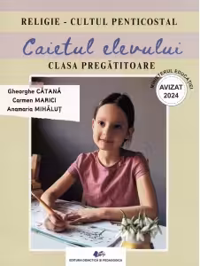 Religie, cultul penticostal. Caietul elevului, clasa pregatitoare