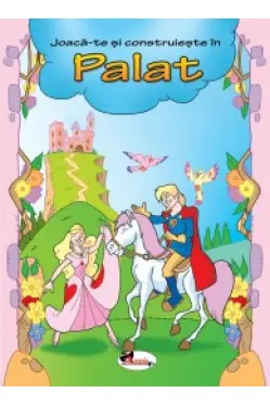 Joaca-te si construieste in Palat