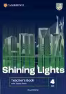 Shining Lights Level 4 Teacher`s Book with Digital Pack