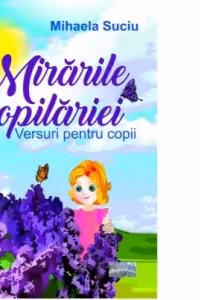 Mirarile copilariei. Versuri pentru copii