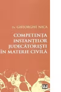 Competenta instantelor judecatoresti in materie civila