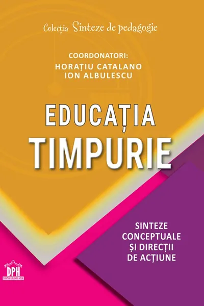 EDUCATIA TIMPURIE. Sinteze conceptuale si directii de actiune