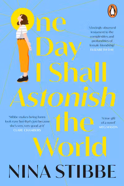 One Day I Shall Astonish the World