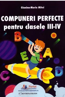 Compuneri perfecte pentru clasele 3-4
