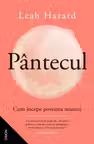 Pantecul. Cum incepe povestea noastra 