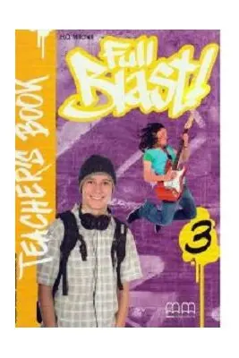 Full Blast! Teachers Book, level 3 - H. Q. Mitchell