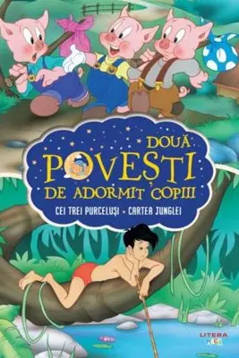 Doua Povesti De Adormit Copiii. Cei Trei Purcelusi. Cartea Junglei