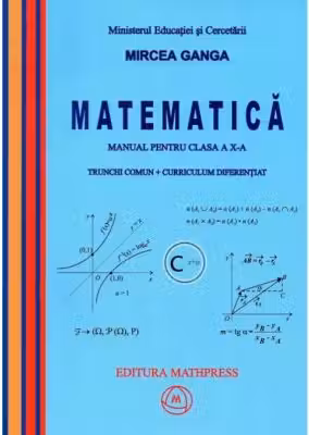 Manual Matematica pentru clasa a 10-a, Trunchi comun + curriculum diferentiat