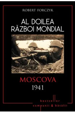 Al Doilea Razboi Mondial. Moscova 1941