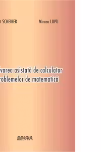 REZOLVAREA ASISTATA DE CALCULATOR A PROBLEMELOR DE MATEMATICAL