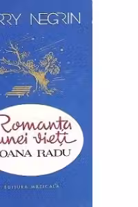 Romanta unei vieti - Ioana Radu