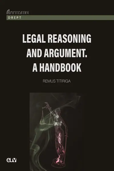 Legal reasoning and argument. A handbook