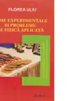 Teme experimentale si probleme de fizica aplicata. Pentru pregatirea Olimpiadelor si Concursurilor scolare de Fizica