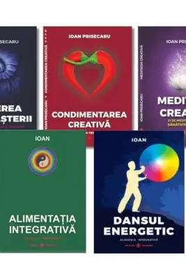 Pachet 5 volume. Meditatia creativa, Puterea cunoasterii, Condimentarea Creativa, Alimentatia Integrativa, Dansul Energetic