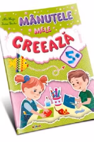 Manutele mele creeaza 5+