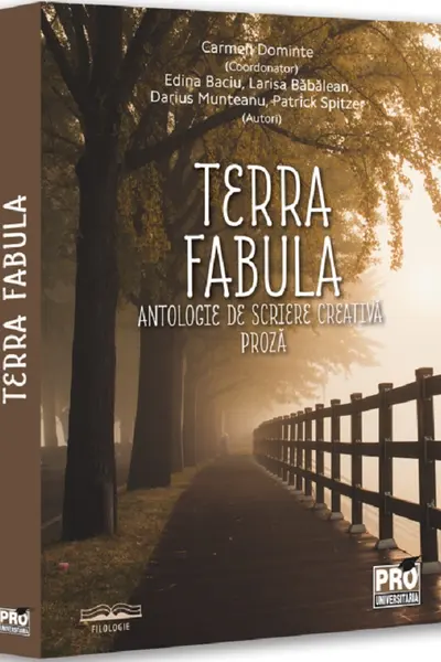 Terra fabula. Antologie de scriere creativă. Proză