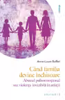 Cand familia devine inchisoare
