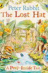 Peter Rabbit: The Lost Hat (A Peep-Inside Tale)