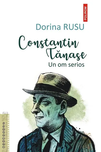 Constantin Tanase. Un om serios