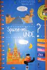 Spune-mi unde?