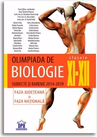 Olimpiada de biologie, clasele 11-12. Subiecte si bareme 2014-2019, faza judeteana si faza nationala - Traian Saitan,
