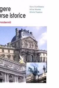 Culegere de surse istorice. Lumea moderna