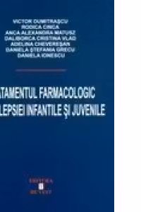 Tratamentul farmacologic al epilepsiei infantile si juvenile