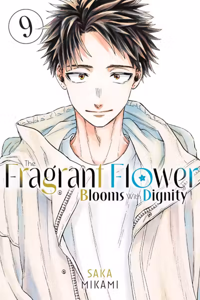 The Fragrant Flower Blooms with Dignity - Volume 9