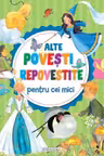 Alte povesti repovestite pentru cei mici