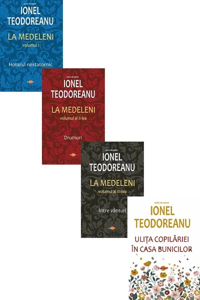Pachet 4 cărți: Ionel Teodoreanu. La Medeleni 3 Vol. + Ulița copilăriei. În casa bunicilor