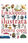 ENCICLOPEDIA ILUSTRATA PENTRU COPII