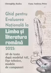 Ghid pentru Evaluarea Nationala la Limba si literatura romana 2025