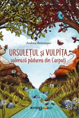 Ursuletul si Vulpita salveaza padurea din Carpati
