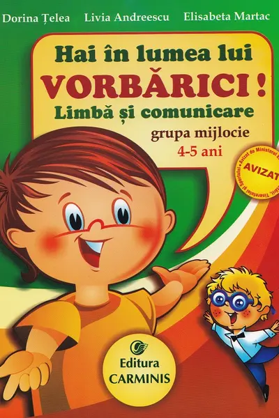 Hai în lumea lui Vorbărici! Limba și comunicare grupa mijlocie 4-5 ani