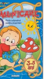 Carte educativa pentru prescolari (3-5 ani) - COMUNICARE
