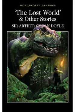 The Lost World and Other Stories