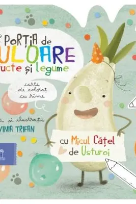 Portia de culoare fructe si legume. Carte de colorat cu rime (3-5 ani)