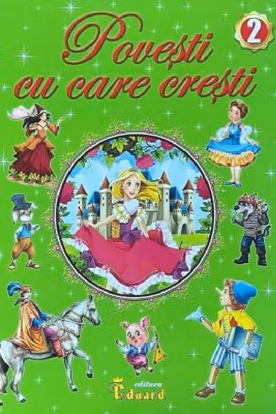 Povesti cu care cresti 2