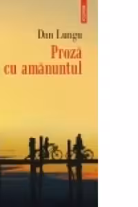 Proza cu amanuntul
