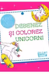 Desenez si colorez unicorni