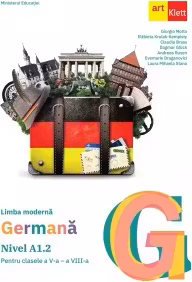 Limba moderna germana. Nivel A1.2 - Clasele 5-8 - Manual