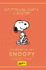 Peanuts.Ghiduri pentru viata:filozofia lui snoopy