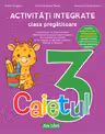 Activități integrate - clasa pregătitoare. Caietul nr. 3