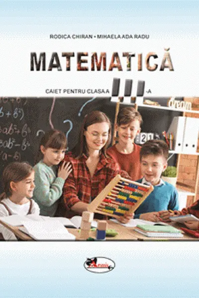 Matematica. Caietul elevului pentru clasa a III-a
