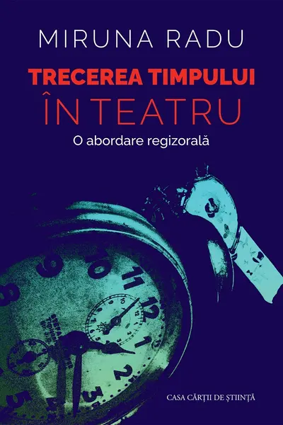 Trecerea timpului in teatru. O abordare regizorala