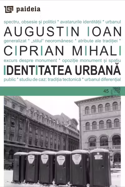 Identitatea Urbana: spectru, obsesie si politici