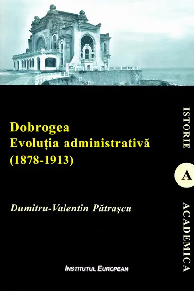Dobrogea. Evoluția administrativă (1878-1913)