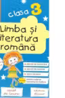 Limba si literatura romana. Casa a III-a. Caiet de lucru