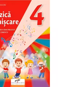 Muzica si miscare. Manual pentru clasa a 4-a