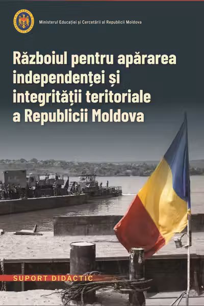 Razboiul pentru apararea independentei si integritatii teritoriale a Republicii Moldova. Suport didactic